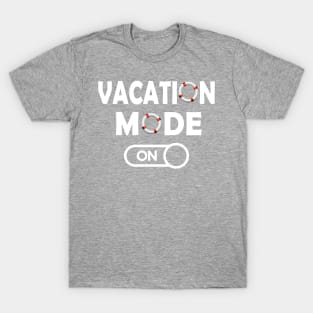 Vacation Mode On - Summer Chilling - Beach Vibes T-Shirt